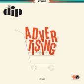 The Dip - Advertising (feat. Jimmy James & Delvon Lamarr)
