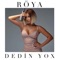 Dedin Yox - Röya lyrics