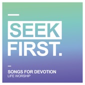 Seek First: Songs for Devotion - EP artwork