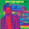 On the move (feat. Raw-B) - Deane Walden lyrics