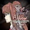 She Won't Allow (feat. Shoko) - Single album lyrics, reviews, download