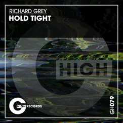 Hold Tight - Single by Richard Grey album reviews, ratings, credits