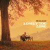 Lonely Too Long - Single