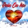 Rain on Me - Single
