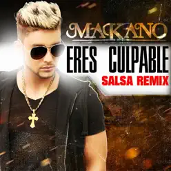 Eres Culpable (Remix) - Single - Makano