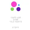 Days Are Gone-Old Habits - Single album lyrics, reviews, download
