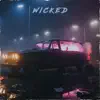 Wicked - EP album lyrics, reviews, download