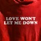 Love Won't Let Me Down - Hillsong Young & Free & Alexander Pappas lyrics