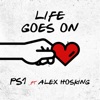 Life Goes On (feat. Alex Hosking) by PS1 iTunes Track 1