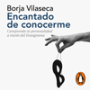 Encantado de conocerme (edición ampliada) - Borja Vilaseca