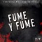 Fume y Fume (feat. Jauria Santa) - Faktonny Rc lyrics