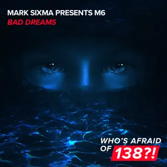 Bad Dreams - Single by Mark Sixma & M6 album reviews, ratings, credits