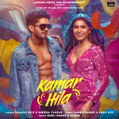 Kamar Hila - Single by Nakash Aziz & Sheena Thakur album reviews, ratings, credits