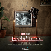 WandaVision: Episode 2 (Original Soundtrack) - Christophe Beck, Kristen Anderson-Lopez & Robert Lopez