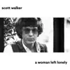 A Woman Left Lonely (2009 Remaster) - Single album lyrics, reviews, download
