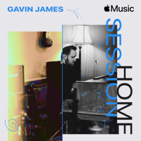 Gavin James - Apple Music Home Session: Gavin James - Single artwork