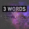 Stream & download 3 Words - Compilation