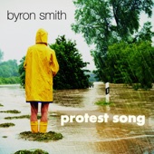 Byron Smith - Protest Song
