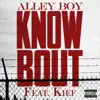 Know Bout (feat. Kief) - Single album lyrics, reviews, download