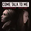 Come Talk to Me (feat. Nova Rockafeller) - Single album lyrics, reviews, download