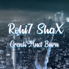 Rohi7 ShaX - Crash And Burn