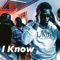 I Know - BSG Big Worm lyrics