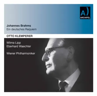 Ein deutsches Requiem, Op. 45 (Live) by Wiener Singverein, Vienna Philharmonic & Otto Klemperer album reviews, ratings, credits