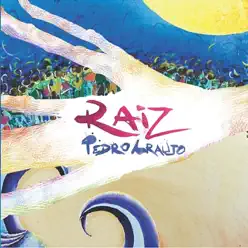 Raiz - Pedro Araujo