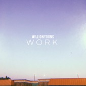 Millionyoung - Work