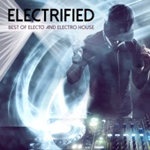 Electrified: Best of Electo and Electro House artwork