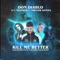 Kill Me Better (feat. Trevor Daniel) - Don Diablo & Imanbek lyrics