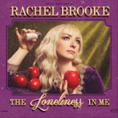 Rachel Brooke - The Loneliness in Me