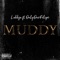 Muddy (feat. Only One Felipe) - LuhhJu lyrics