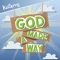 God Made a Way (Elementary) - KidSpring lyrics