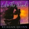 Like the Wind - Reagan Quinn lyrics