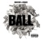 BALL (feat. ICRACC) - $ucce$$ lyrics