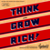 Napoleon Hill - Think and Grow Rich: An official production of the Napoleon Hill Foundation from the original 1937 text.