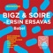 Babel (feat. Ersin Ersavas) - Bigz & Soire lyrics