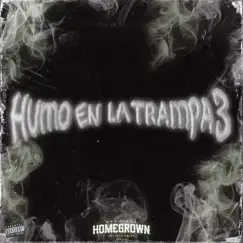 Humo en la Trampa 3 (feat. Phul King Fu, Yoga Fire, Fntxy, Cozy Cuz, Akasha, Big Soto & Dee) Song Lyrics