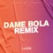 Dame Bola (feat. Sonido De La Costa) - Lucho Dee Jay lyrics