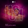 Malaya Ako (From "Hush") - Single