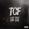 Live Free or Die (feat. Angel) - TCF lyrics