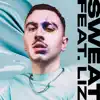 Sweat (feat. LIZ) - Single album lyrics, reviews, download