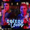 Stream & download Deixou Se Levar - Single