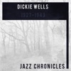 Dickie Wells: 1927-1943 (Live)