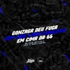 Gonzaga Deu Fuga Com Uma Loira Cabulosa Em Cima Da 66 by Dj Wesley Gonzaga, Mc Fahah, Mc Vitin Lc iTunes Track 1