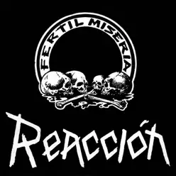 Reaccion - Fertil Miseria Reaccion - Fertil Miseria