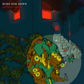 Kitsch Club - Burn Him Down!