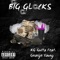 Big Glocks (feat. George Young) - Kg Gutta lyrics