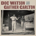 Doc Watson & Gaither Carlton - Reuben's Train